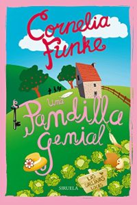 Descargar Una pandilla genial. Las gallinas locas (Las Tres Edades / Biblioteca Funke) pdf, epub, ebook
