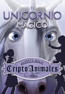 Descargar El unicornio mágico (Serie CriptoAnimales 4) pdf, epub, ebook