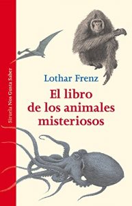 Descargar El libro de los animales misteriosos (Las Tres Edades / Nos Gusta Saber) pdf, epub, ebook