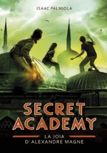 Descargar La joia d’Alexandre Magne (Secret Academy 2) pdf, epub, ebook