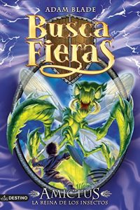 Descargar Amictus, la reina de los insectos: Buscafieras 30 pdf, epub, ebook