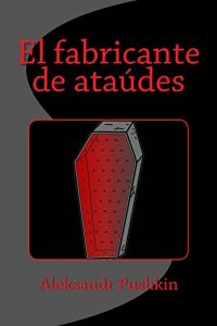 Descargar El fabricante de ataúdes – (Anotado) pdf, epub, ebook