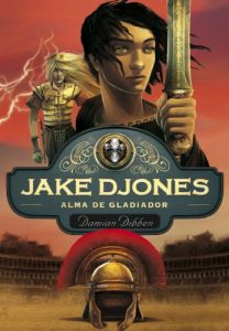 Descargar Alma de gladiador (Jake Djones 2) pdf, epub, ebook