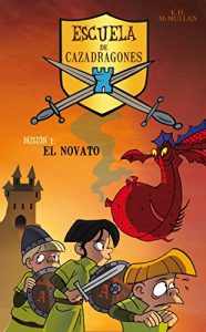 Descargar El novato (Escuela de Cazadragones 1) pdf, epub, ebook