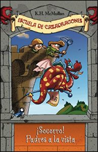 Descargar ¡Socorro! Padres a la vista (Escuela de Cazadragones 6) pdf, epub, ebook