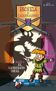 Descargar El candidato ideal (Escuela de Cazadragones 4) pdf, epub, ebook
