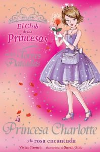 Descargar La Princesa Charlotte y la rosa encantada (Libros Para Jóvenes – Libros De Consumo – El Club De Las Princesas) pdf, epub, ebook
