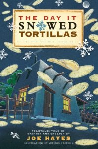 Descargar The Day It Snowed Tortillas / El día que nevó tortilla: Folk Tales Retold by Joe Hayes pdf, epub, ebook