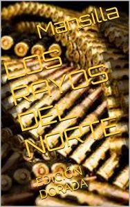 Descargar LOS RAYOS DEL NORTE: EDICIÓN DORADA pdf, epub, ebook