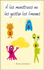 Descargar A los monstruos no les gustan los limones pdf, epub, ebook