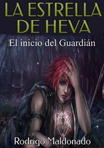 Descargar LA ESTRELLA DE HEVA: El Inicio del Guardián pdf, epub, ebook