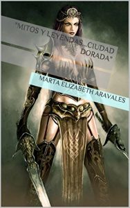 Descargar “Mitos y leyendas…ciudad dorada” pdf, epub, ebook