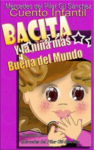 Descargar Bacita: Y la niña más buena del Mundo pdf, epub, ebook