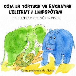 Descargar Com la tortuga va enganyar l’elefant i l’hipopòtam (Catalan Edition) pdf, epub, ebook