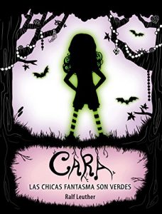 Descargar Cara. Las chicas fantasma son verdes pdf, epub, ebook