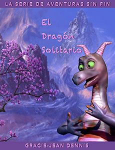 Descargar El Dragón Solitario (La Serie de Aventuras Sin Fin nº 2) pdf, epub, ebook