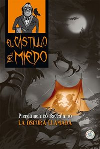 Descargar LA OSCURA LLAMADA (El Castillo del miedo) pdf, epub, ebook