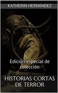 Descargar Historias cortas de terror: Edición especial de colección pdf, epub, ebook