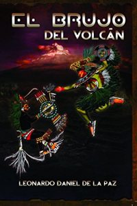 Descargar El brujo del volcán: La oscuridad y la luz se unieron pdf, epub, ebook