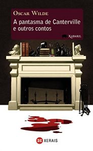 Descargar A pantasma de Canterville e outros contos (Infantil E Xuvenil – Xabarín E-Book) pdf, epub, ebook