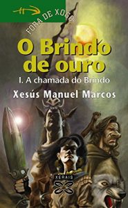 Descargar O Brindo de ouro I: 1 (Infantil E Xuvenil – Fóra De Xogo E-Book) pdf, epub, ebook