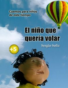 Descargar El niño que quería volar (Cuentos para niños de este tiempo nº 2) pdf, epub, ebook