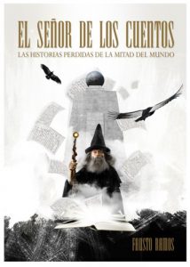 Descargar EL SEÑOR DE LOS CUENTOS (LAS HISTORIAS PERDIDAS DE LA MITAD DEL MUNDO) pdf, epub, ebook