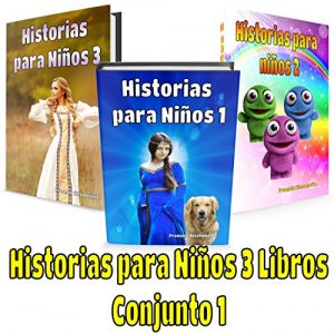 Descargar Libro para niños: Historias para Niños 3 Libros – Conjunto 1: Libro infantil – Libro para niños – Libro en Español pdf, epub, ebook