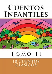 Descargar Cuentos Infantiles II (cuentos para chicos, cuentos para niños, cuento infantil): Tomo II pdf, epub, ebook
