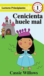 Descargar Cenicienta huele mal (Lectores Principiantes- Nivel 1) pdf, epub, ebook