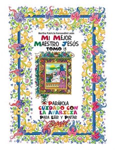 Descargar Mi mejor maestro Jesús-Parábola Cuidado con la avaricia: Para leer y pintar pdf, epub, ebook