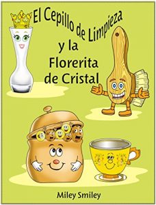 Descargar Libros para ninos: “El Cepillo de Limpieza y la Florerita de Cristal” (Cuentos para dormir books in spanish for kids) pdf, epub, ebook
