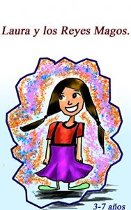 Descargar Laura y los Reyes Magos.: Una historia sobre la familia y la ilusión. pdf, epub, ebook