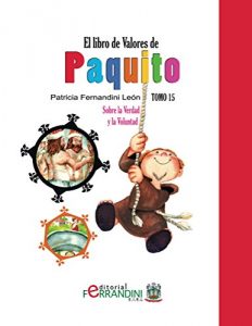 Descargar El Libro de Valores de Paquito-TOMO15-LIBRO INFANTIL: TOMO 15-Sobre la Verdad y la Voluntad pdf, epub, ebook