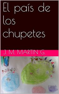 Descargar El país de los chupetes pdf, epub, ebook