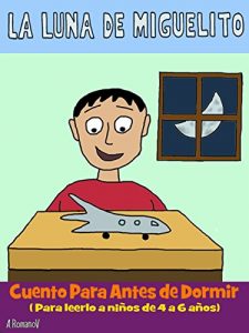 Descargar LA LUNA DE MIGUELITO: CUENTO PARA ANTES DE DORMIR pdf, epub, ebook
