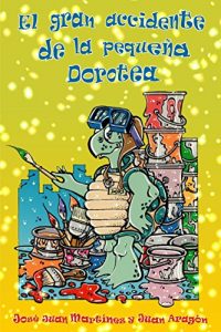 Descargar El gran accidente de la pequeña Dorotea pdf, epub, ebook