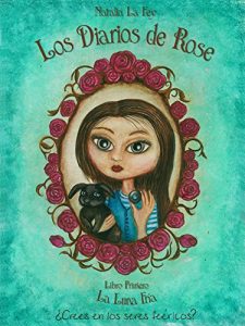 Descargar Los Diarios de Rose : Libro 1 “La Luna Fria” (The Rose Diaries) pdf, epub, ebook