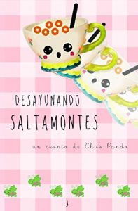Descargar Desayunando saltamontes: Cuento pdf, epub, ebook