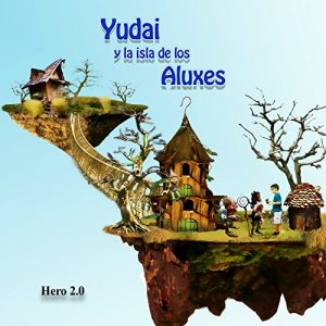 Descargar Yudai y la isla de los Aluxes pdf, epub, ebook