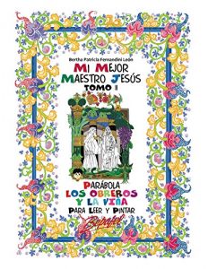 Descargar Mi mejor maestro Jesús-Parábola Los obreros y la viña: Para leer y pintar pdf, epub, ebook