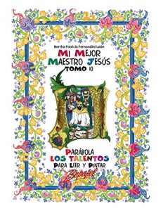 Descargar Mi mejor maestro Jesús-Parábola Los Talentos-TOMO 10: Para leer y pintar pdf, epub, ebook