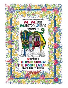 Descargar Mi mejor maestro Jesús-Parábola El rico Epulón y el pobre Lázaro: Par a leer y pintar pdf, epub, ebook