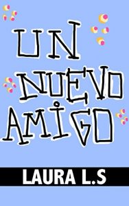 Descargar UN NUEVO AMIGO pdf, epub, ebook