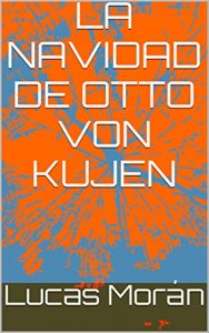 Descargar LA NAVIDAD DE OTTO VON KUJEN pdf, epub, ebook