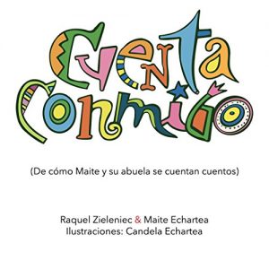 Descargar Cuenta Conmigo: (De cómo Maite y su abuela se cuentan cuentos) pdf, epub, ebook
