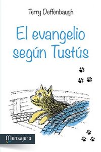 Descargar EL EVANGELIO SEGÚN TUSTÚS (Creciendo en la fe) pdf, epub, ebook