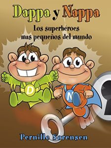 Descargar Dappa y Nappa – Los superhéroes mas pequeños del mundo (Dappa & Nappa nº 1) pdf, epub, ebook