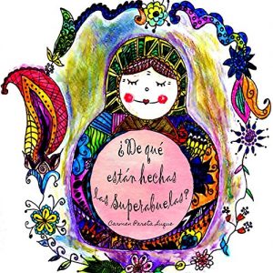 Descargar ¿De qué están hechas las Superabuelas?: (Albumes ilustrados) pdf, epub, ebook