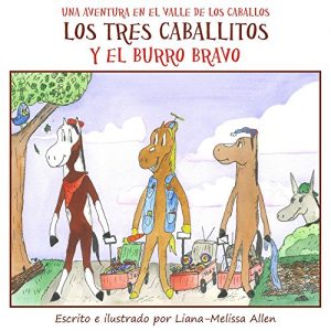 Descargar Los tres caballitos Y el burro bravo: Una Aventura en el Valle de los Caballos -Libro 1 (The Three Little Horses and the Big Bully Donkey) For children–sibling … en el Valle de los Caballos (Libro 1)) pdf, epub, ebook